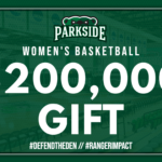 Graphic of $200,000 gift to UW-Parkside Women's Besketball